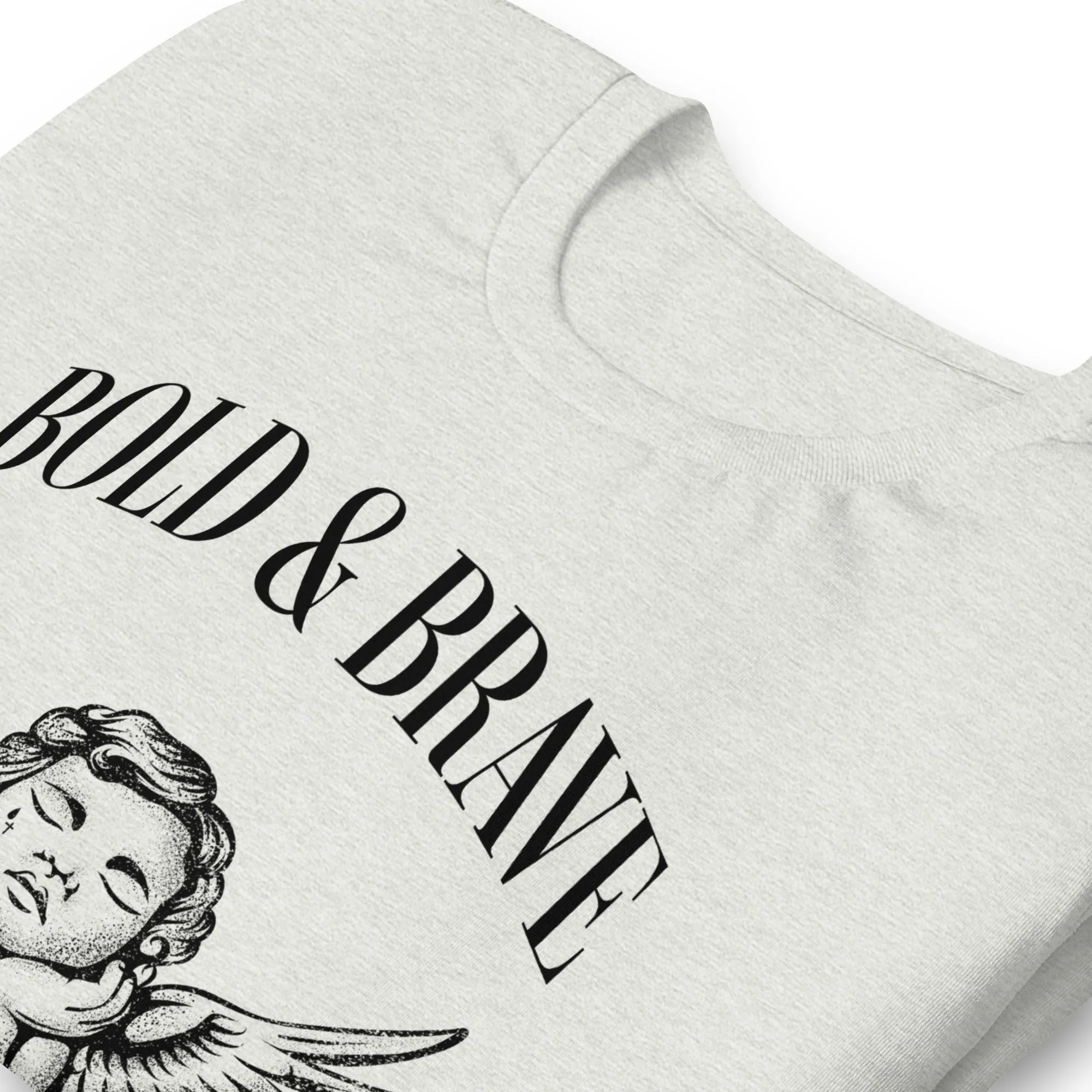 Bold & Brave Unisex t-shirt