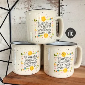 The World Is Brighter Mug